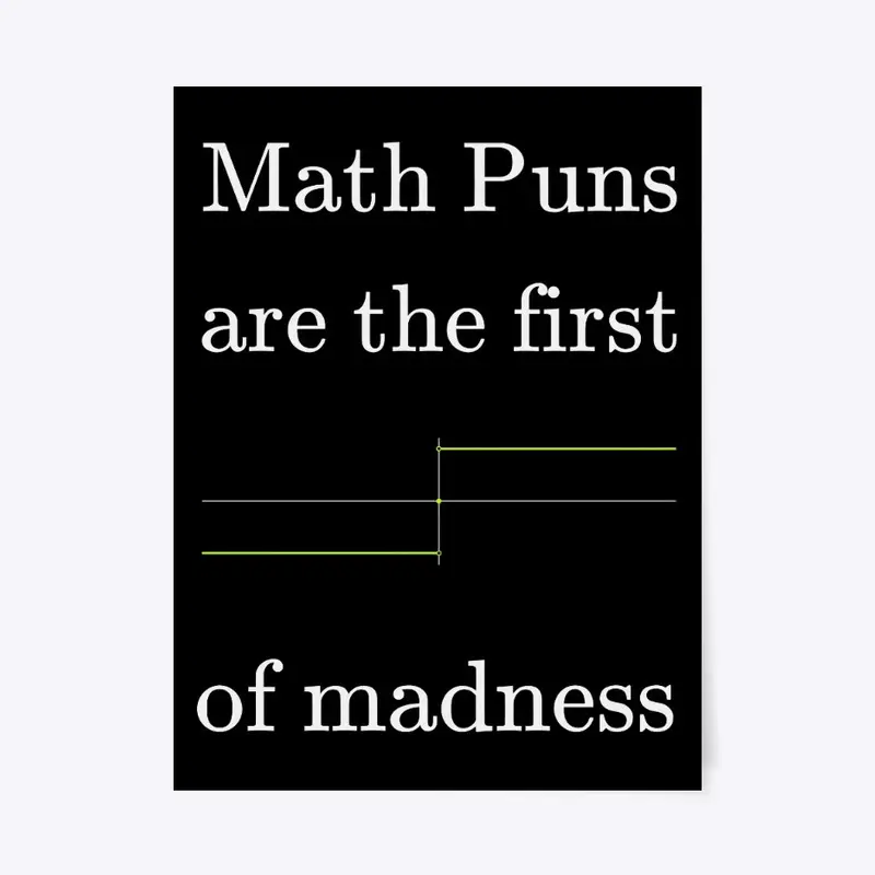 Math Puns are the first sgn(madness)