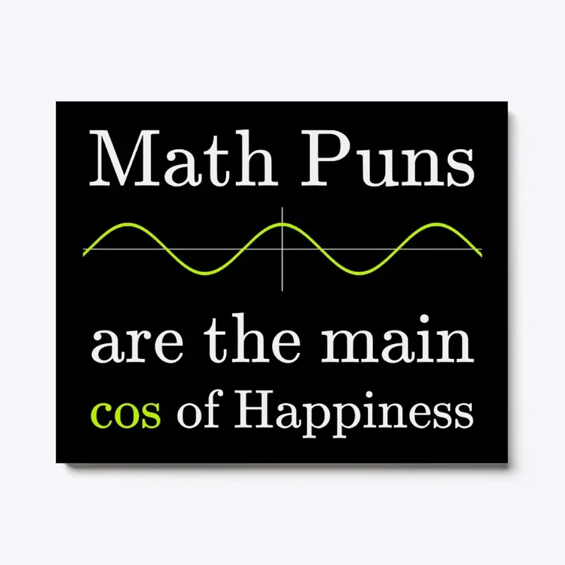 Math Puns are the main cos of happiness