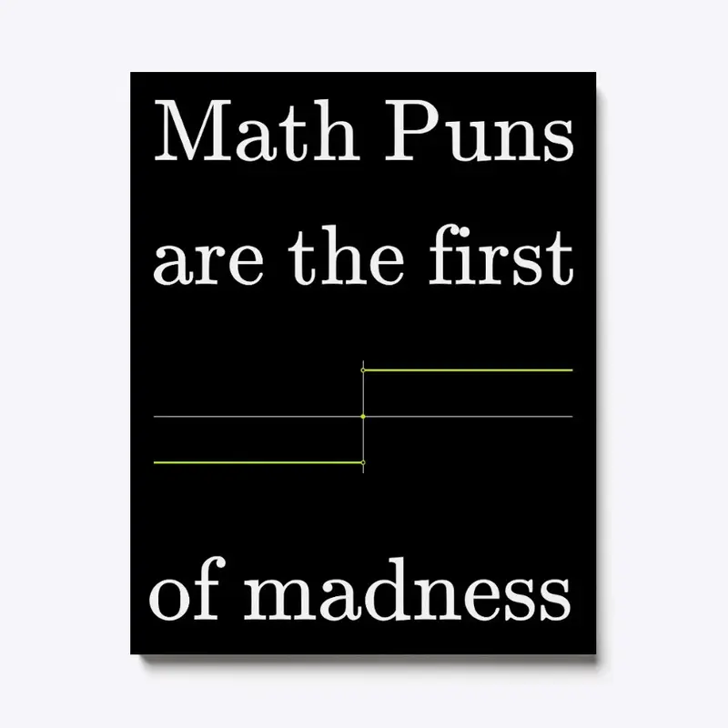 Math Puns are the first sgn(madness)